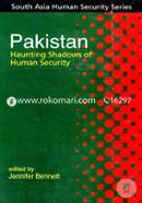 Pakistan : Haunting Shadows of Human Security 