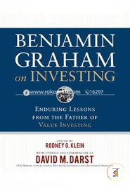 Benjamin Graham On Investing : Enduring Lessons from the Father of Value Investing