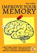 Improve Your Memory: 17 Scientifically Proven Memory Techniques for Better Daily Living
