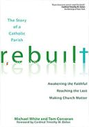 Rebuilt: Awakening the Faithful, Reaching the Lost, and Making Church Matter