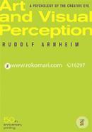 Art and Visual Perception – A Psychology of the Creative Eye 50th Anniversary