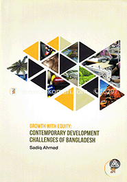 Growth With Equity: Contemporary Development Challenges Of Bangladesh