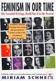 Feminism in Our Time: The Essential Writings, World War II to the Present (Paperback)