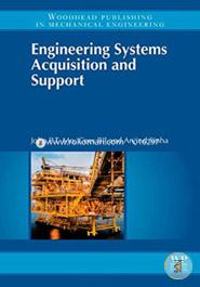 Engineering Systems Acquisition and Support (Woodhead Publishing Series in Mechanical Engineering) 