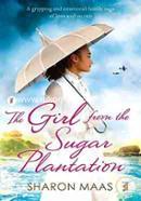 The Girl from the Sugar Plantation: A gripping and emotional family saga of love and secrets