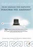 How Should the Employee Perform his Amanah? 
