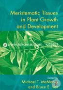 Meristematic Tissues in Plant Growth and Development 