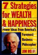 7 Strategies for Wealth and Happiness: Power Ideas from America's Foremost Business Philosophe