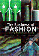 The Business of Fashion: Designing, Manufacturing and Marketing (Paperback)
