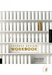 Package Design Workbook: The Art and Science of Successful Packaging 