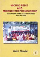 Microcredit And Micro Entrepreneurship Collateral free loan at work in Bangladesh 