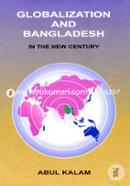 Globalization and Bangladesh : In The New Century