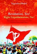 Revolution, Yes! Right Liquidationism, No!
