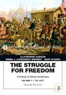 Struggle for Freedom: A History of African Americans, The, Volume 1 to 1877A History of African Americans