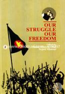 Our Struggle Our Freedom