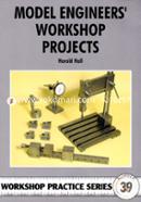Model Engineers Workshop Projects (Workshop Practice)