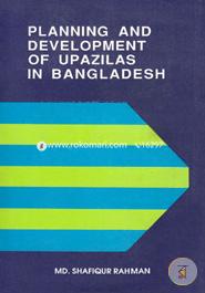 Planning and Development of Upazilas In Bangladesh 