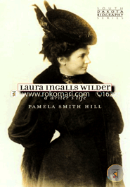 Laura Ingalls Wilder : A Writer's Life