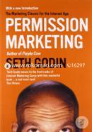 Permission Marketing : The Marketing Classic for the Internet Age 
