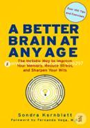 A Better Brain at Any Age: The Holistic Way to Improve Your Memory, Reduce Stress, and Sharpen Your Wits