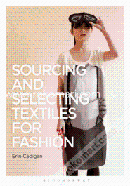 Sourcing and Selecting Textiles for Fashion 