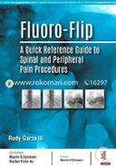 Fluoro-Flip: A Quick Reference Guide to Spinal and Peripheral Pain Procedures