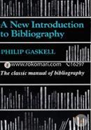 A New Introduction to Bibliography: The Classic Manual of Bibliography