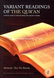 Variant Readings of the Qur'an: A Critical Study of Their Historical and Linguistic Origins