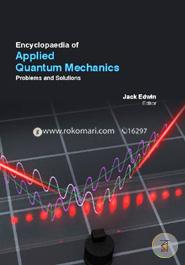 Encyclopaedia Of Applied Quantum Mechanics:Problems And Solutions (3 Volumes) 