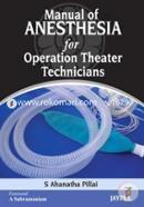 Manual of Anesthesia for Operation Theater Technicians 