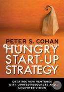 Hungry Start-up Strategy Creating New Ventures with Limited Resources and Unlimited Vision  image