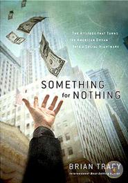 Something for Nothing: the All-consuming Desire That Turns the American Dream into a Social Nightmare