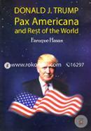 Donald J. Trump Pax Americana And Rest Of The World