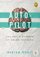 Autopilot: The Art and Science of Doing Nothing