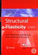 Structural Plasticity: Limit, Shakedown and Dynamic Plastic Analyses of Structures
