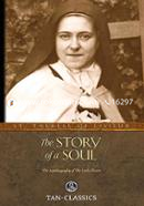 The Story of a Soul: The Autobiography of a Soul (Tan Classics)