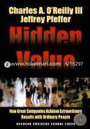 Hidden Value: How Great Companies Achieve Extraordinary Results with Ordinary People (Harvard Business School Press)