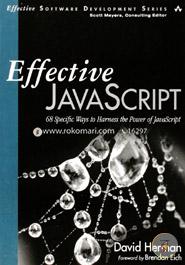 Effective JavaScript: 68 Specific Ways to Harness the Power of JavaScript 