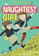 Naughtiest Girl 06 : The Naughtiest Girl Helps A Friend 
