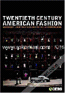 Twentieth-Century American Fashion (Dress, Body, Culture) 