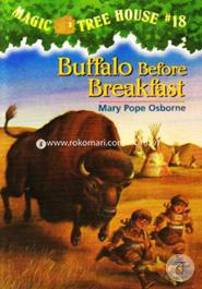 Buffalo Before Breakfast: (Magic Tree House 18) 
