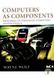 Computers As Components: Principles Of Embedded Computing System Design