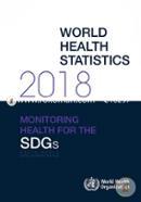 World health statistics 2018: monitoring health for the SDGs, sustainable development goals