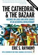 The Cathedral And the Bazaar – Musings on Linux And Open Source by an Accidental Revolutionary