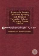 Report on Service Test Road: Byberry and Bensalem Turnpike, Volume 1