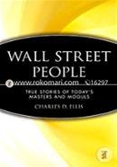 Wall Street People: True Stories of Today′s Masters and Moguls
