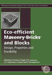 Eco-efficient Masonry Bricks and Blocks: Design, Properties and Durability (Woodhead Publishing Series in Civil and Structural Engineering)