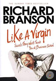 Like A Virgin: Secrets They Won't Teach You at Business School