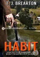 Habit: A Detective Thriller You Won'T Want To Put Down