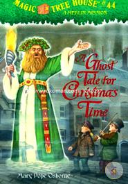 Magic Tree House 44: A Ghost Tale for Christmas Time 